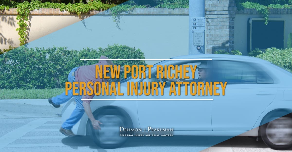 New Port Richey Personal Injury Attorney 100 Free Consultation Denmon Pearlman
