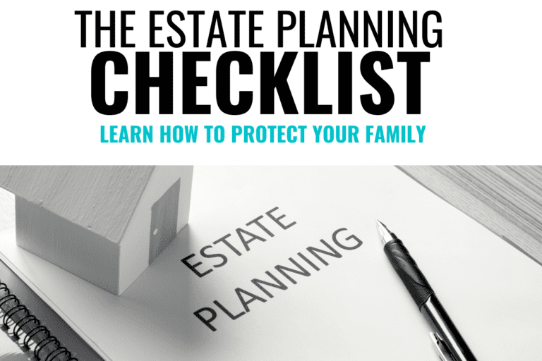 Estate Planning Checklist: How To Protect Your Family