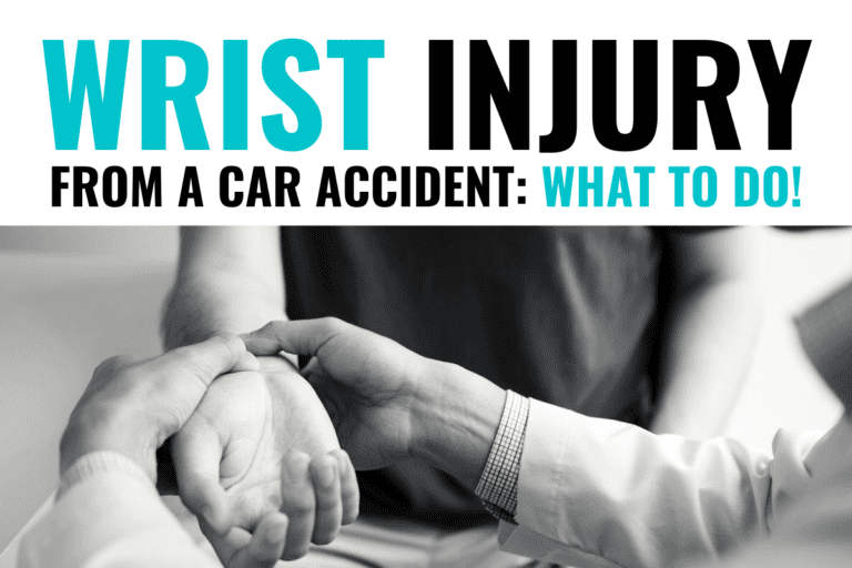 Wrist Injury from Car Accident: What to Do if You’re Injured