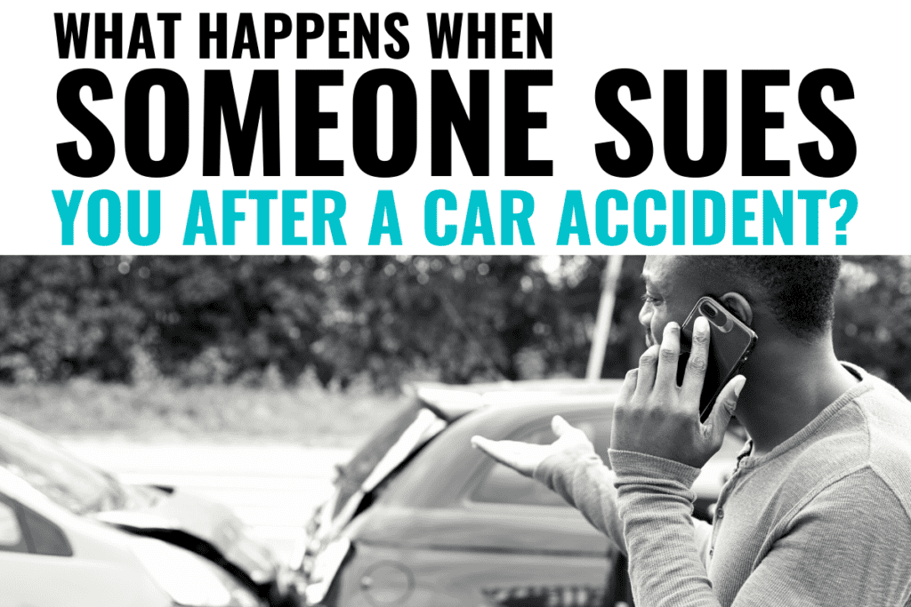 What happens when someone sues you after a car accident