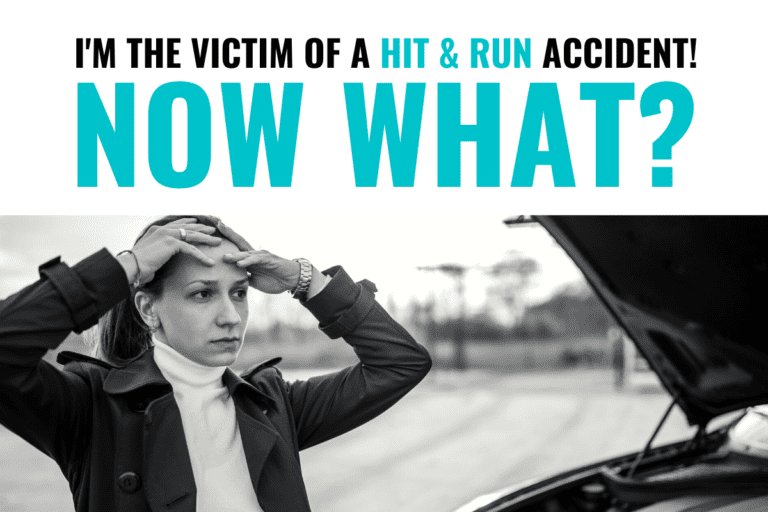 I’m the Victim of Hit and Run! Now What?