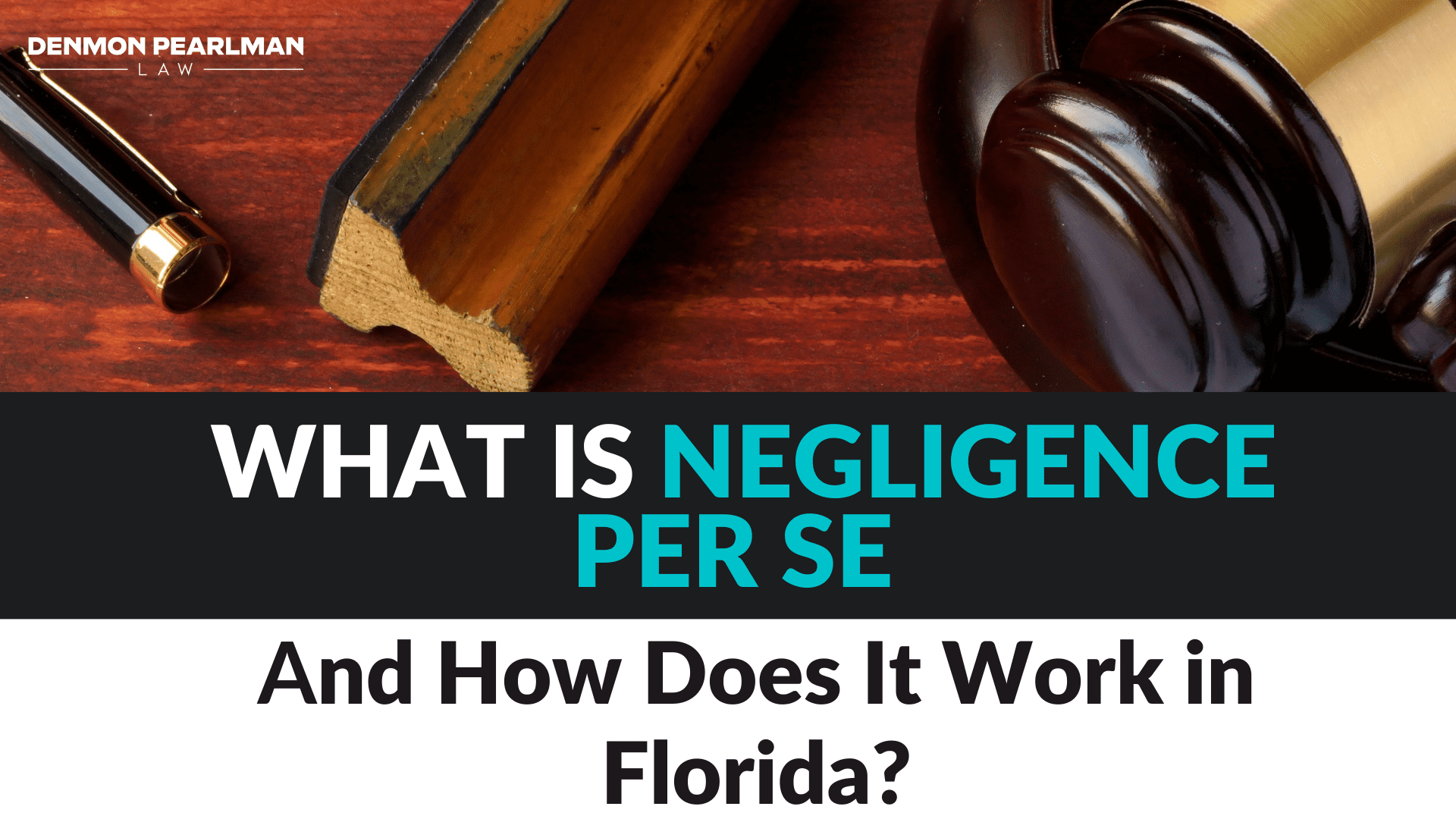 what-is-negligence-per-se-and-how-does-it-work-in-florida