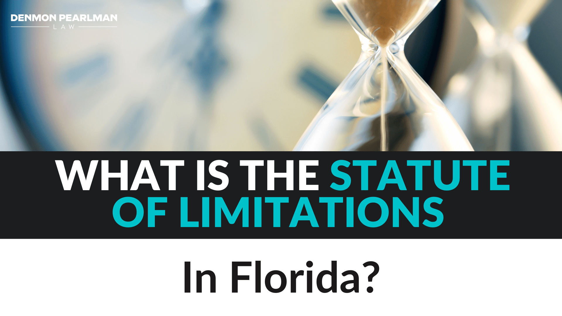 Statute of Limitations Florida [Personal Injury, Criminal Charges, & More]