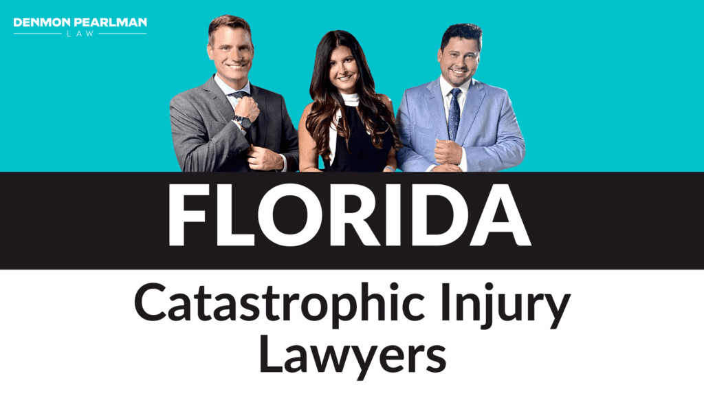 Florida Catastrophic injury lawyer