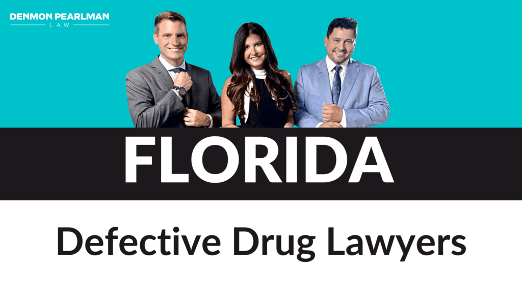 florida defective drug lawyers